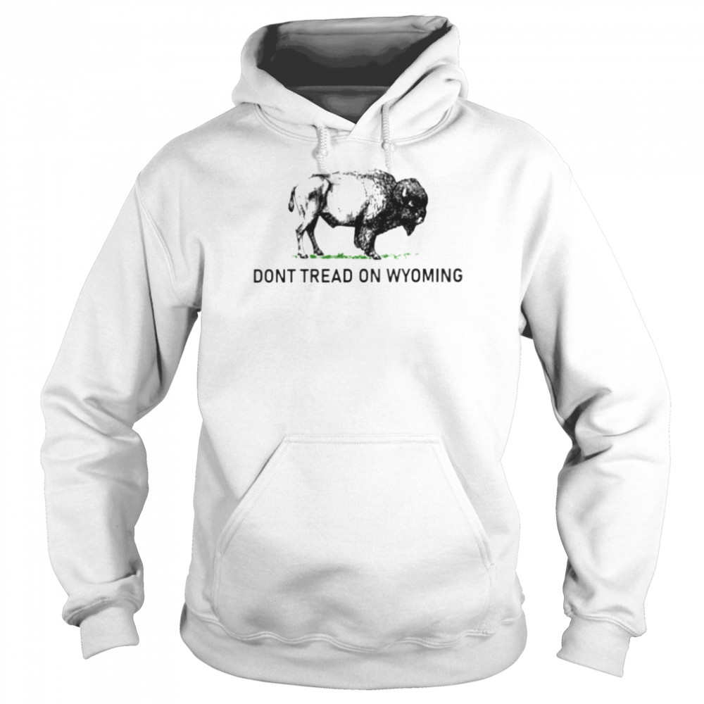 buffalo don’t tread on Wyoming shirt Unisex Hoodie