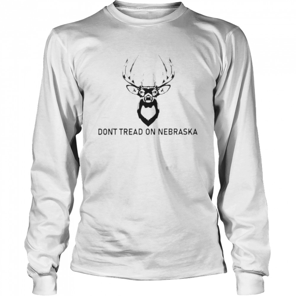 deer don’t tread on Nebraska shirt Long Sleeved T-shirt