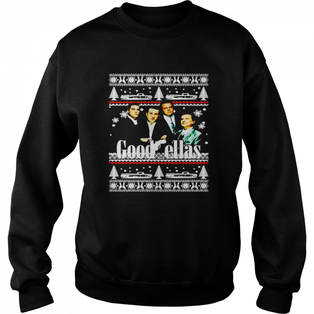 Goodfellas christmas shirt Unisex Sweatshirt