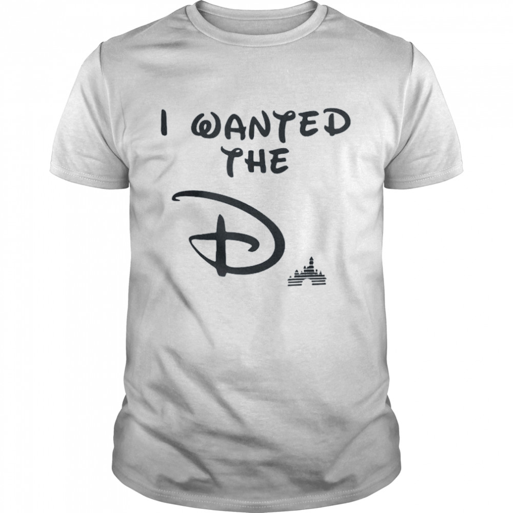 I wanted the D Disney shirt Classic Men's T-shirt