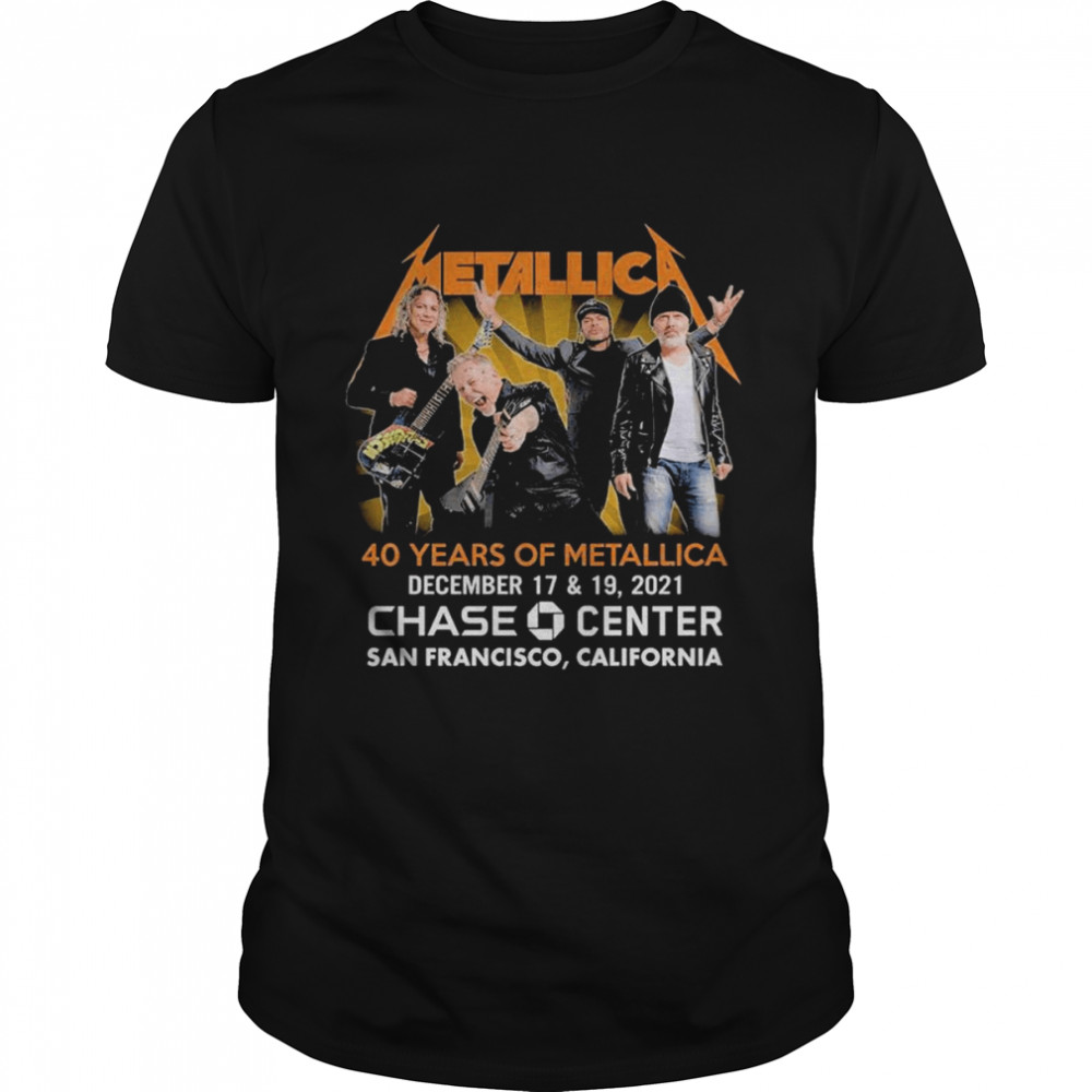 Metallica 40 years of Metallica December 17 & 19 2021 Chase Center San Francisco California Classic Men's T-shirt