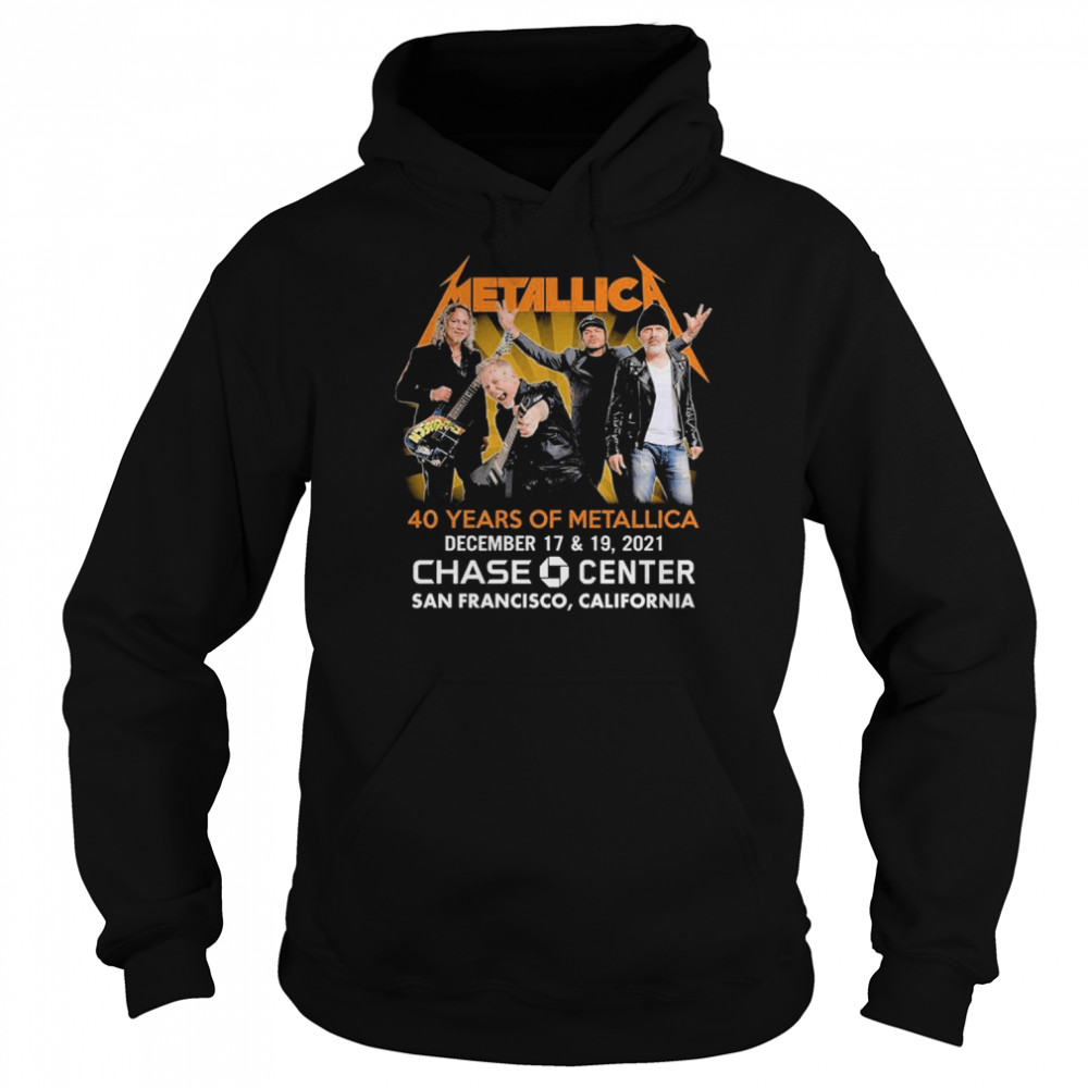 Metallica 40 years of Metallica December 17 & 19 2021 Chase Center San Francisco California Unisex Hoodie