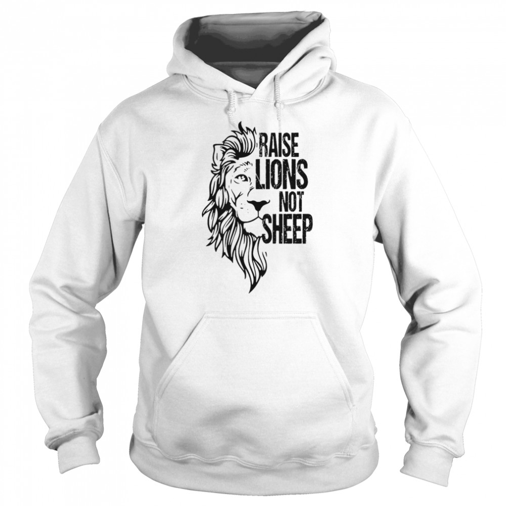 Rase Lions not sheep shirt Unisex Hoodie