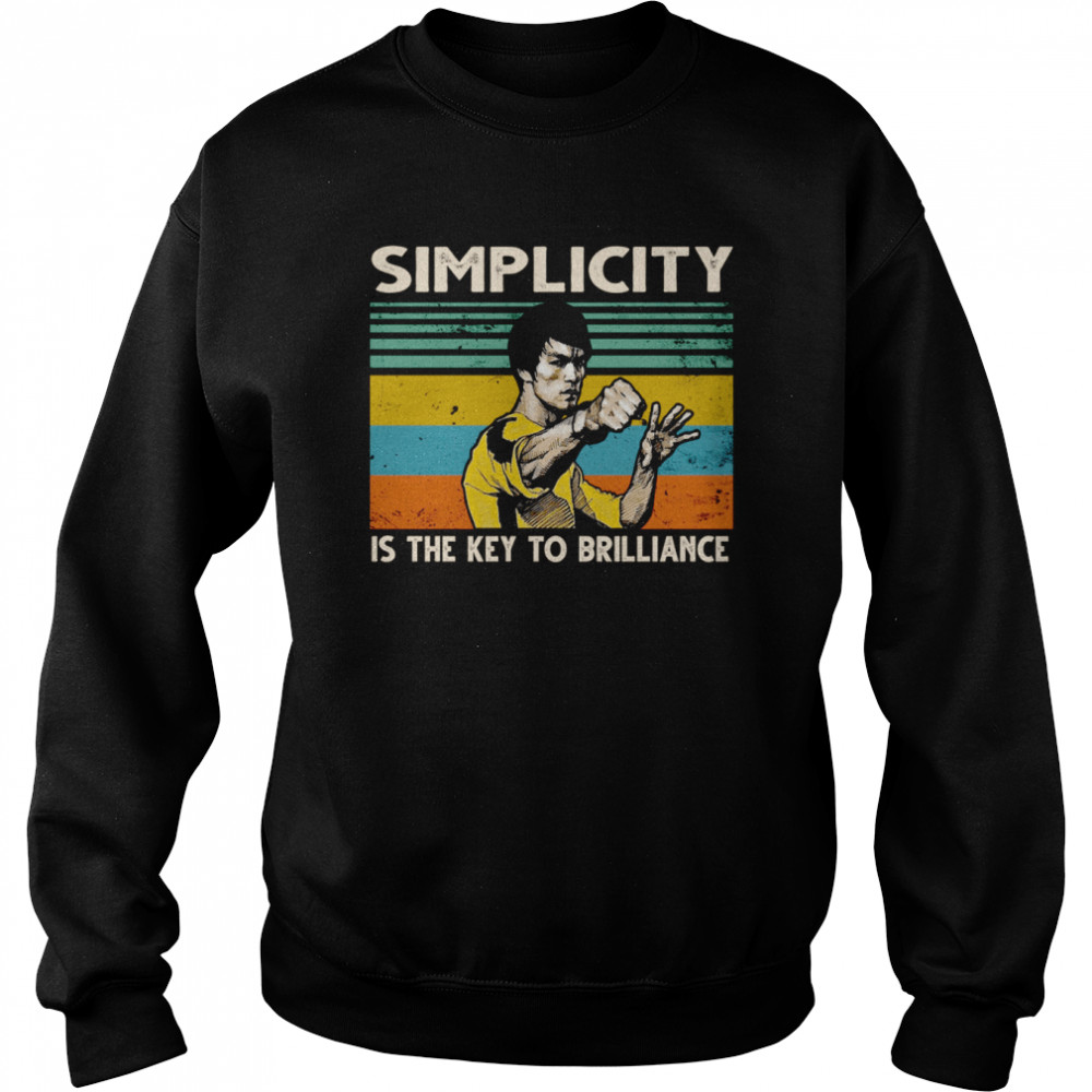 Simplicity Is The Key To Brilliance Unisex Sweatshirt