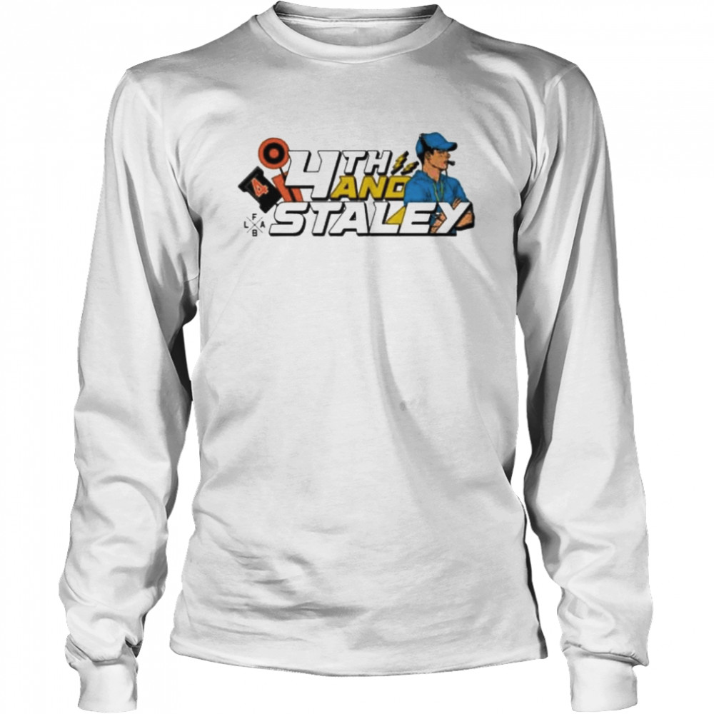 4th And Staley shirt Long Sleeved T-shirt