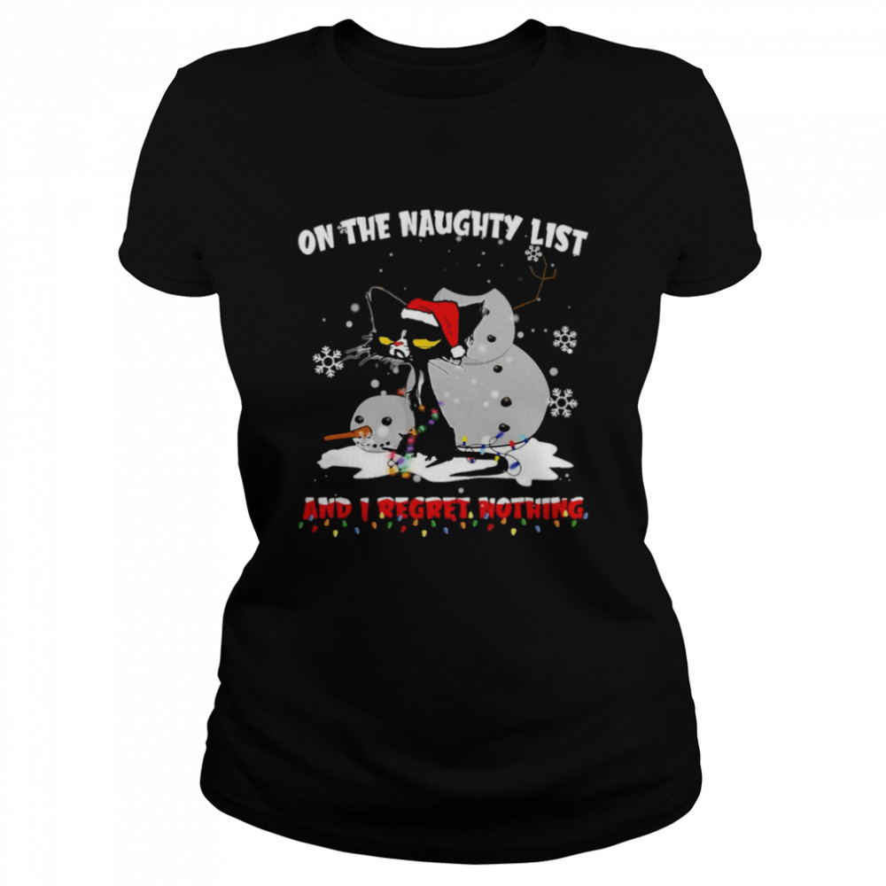 Cat And Snowman Santa On Naughty List And I Regret Nothing Christmas Sweater T-shirt Classic Women's T-shirt