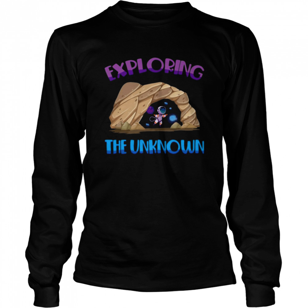 Caving Exploring The Unknown Spelunking Astronaut T-shirt Long Sleeved T-shirt