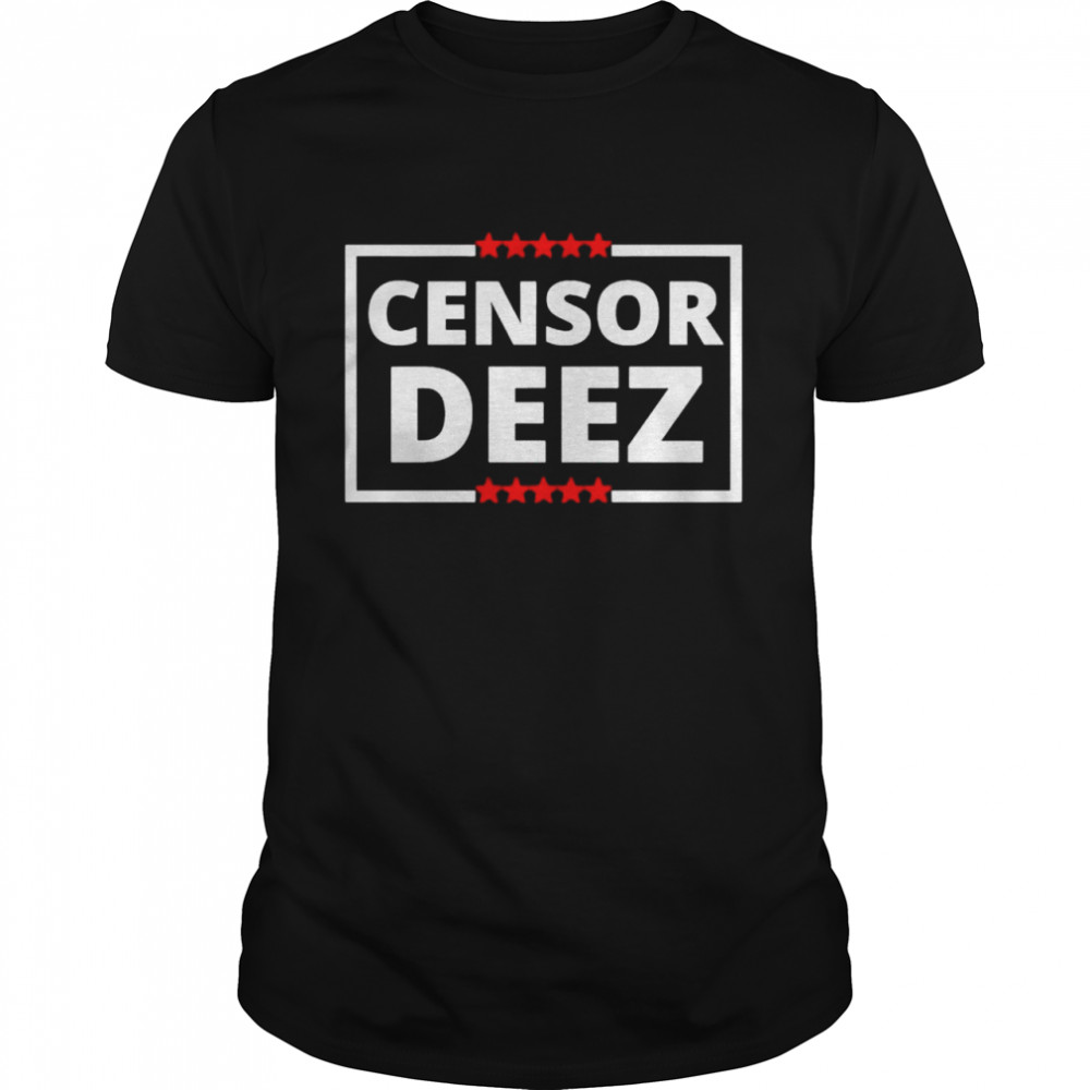 Censor Deez 2021 shirt Classic Men's T-shirt