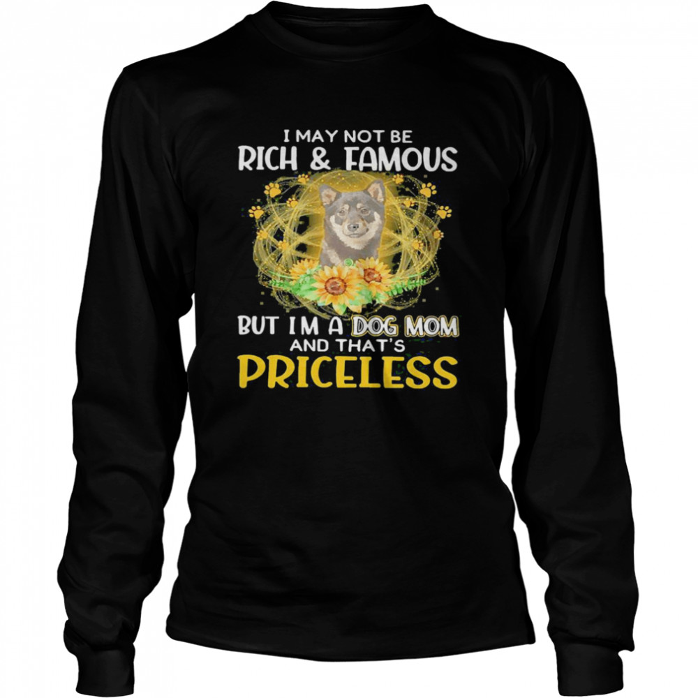 Ecstatic Shiba Inu Black I May Not Be Rich And Famous But Im A Dog Mom And Thats Priceless Long Sleeved T-shirt