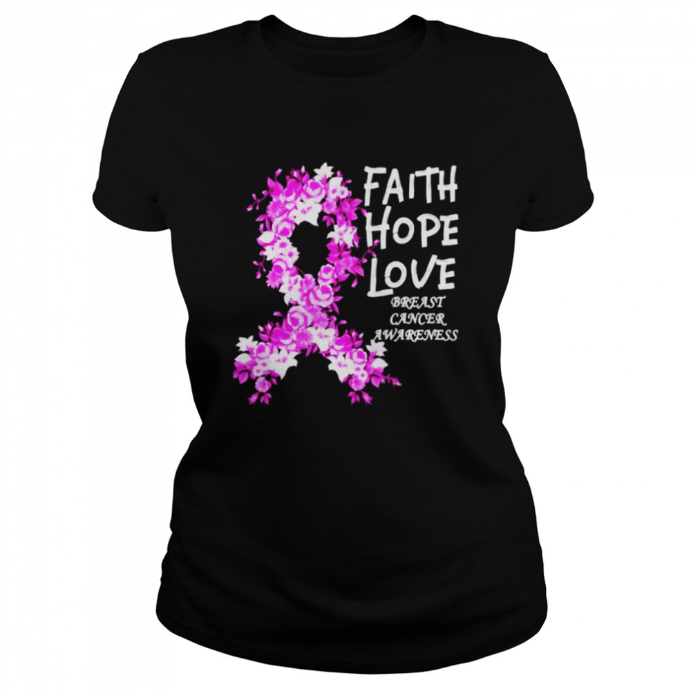 Faith hope love Breast Cancer Awareness shirt Classic Women's T-shirt