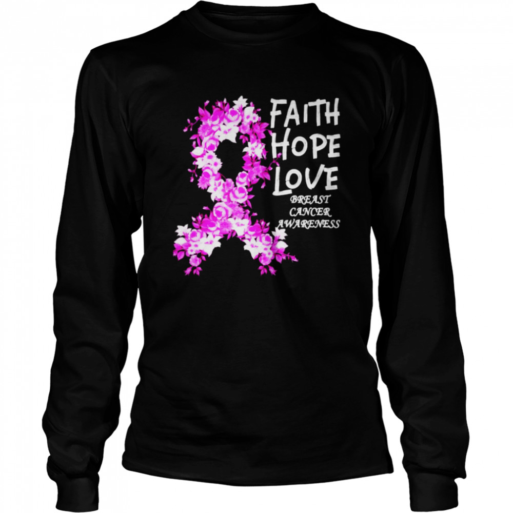 Faith hope love Breast Cancer Awareness shirt Long Sleeved T-shirt