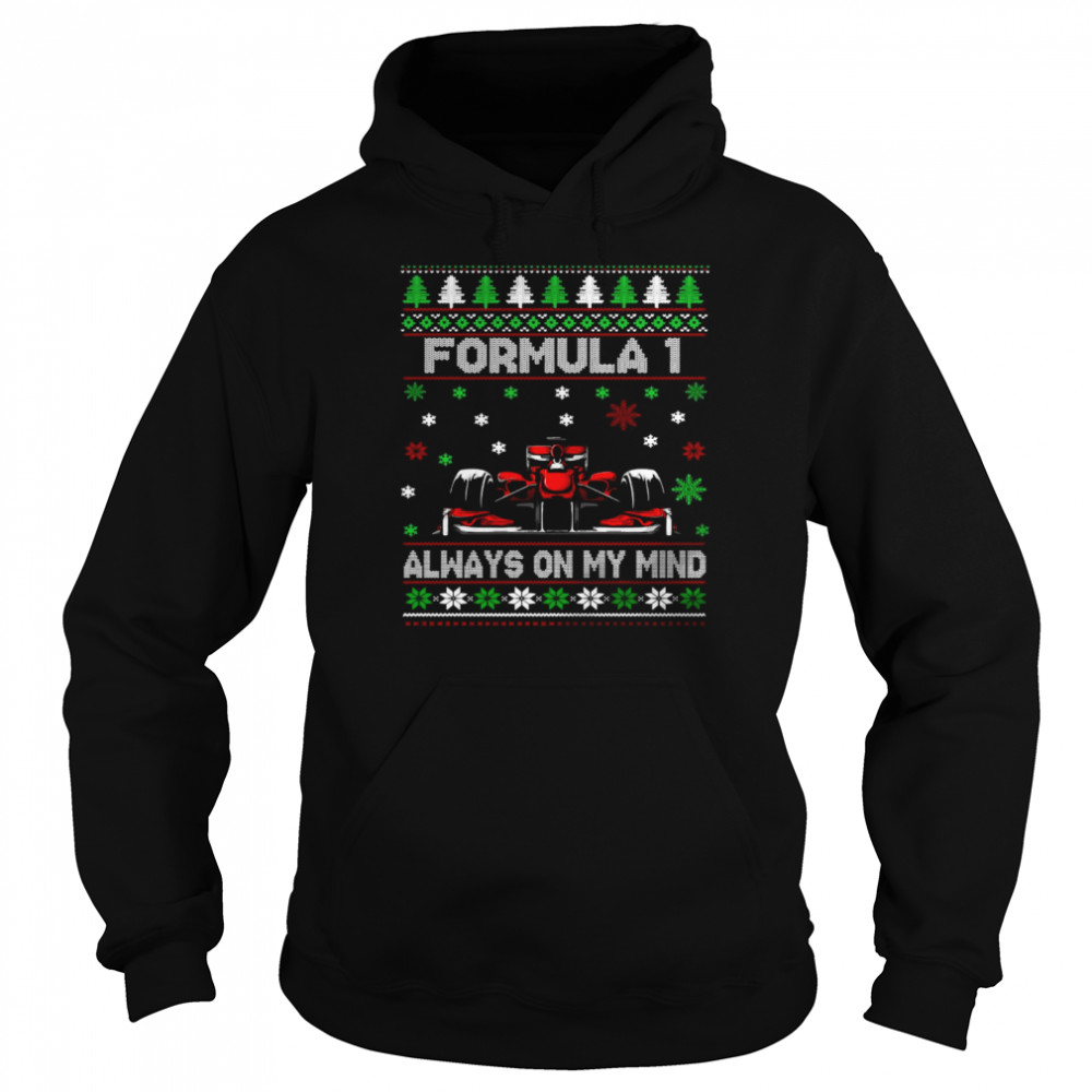 Formula 1 Always On My Mind Ugly Christmas Sweater T-shirt Unisex Hoodie