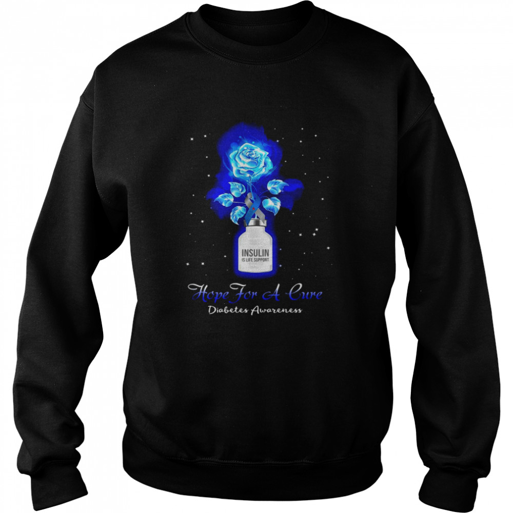 Insulin Hope For A Cure Diabetes Awareness T-shirt Unisex Sweatshirt