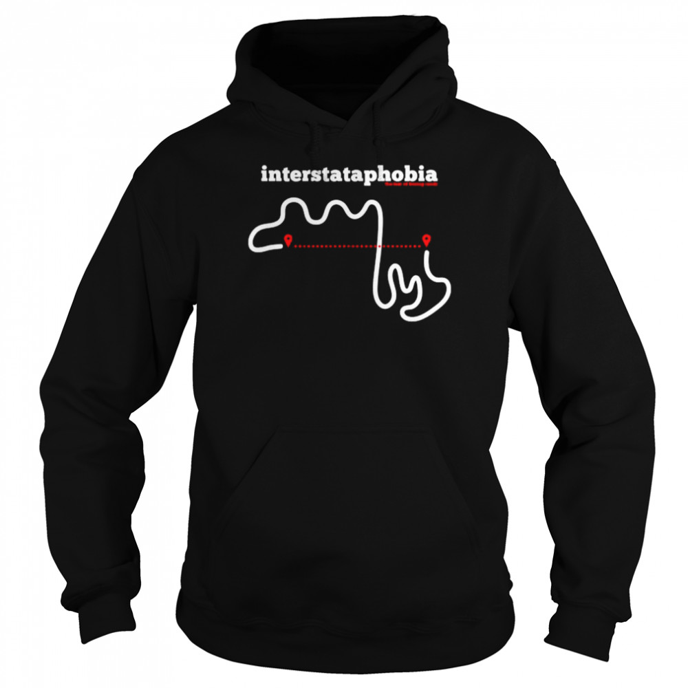 Interstataphobia The Fear Of Boring Roads Unisex Hoodie