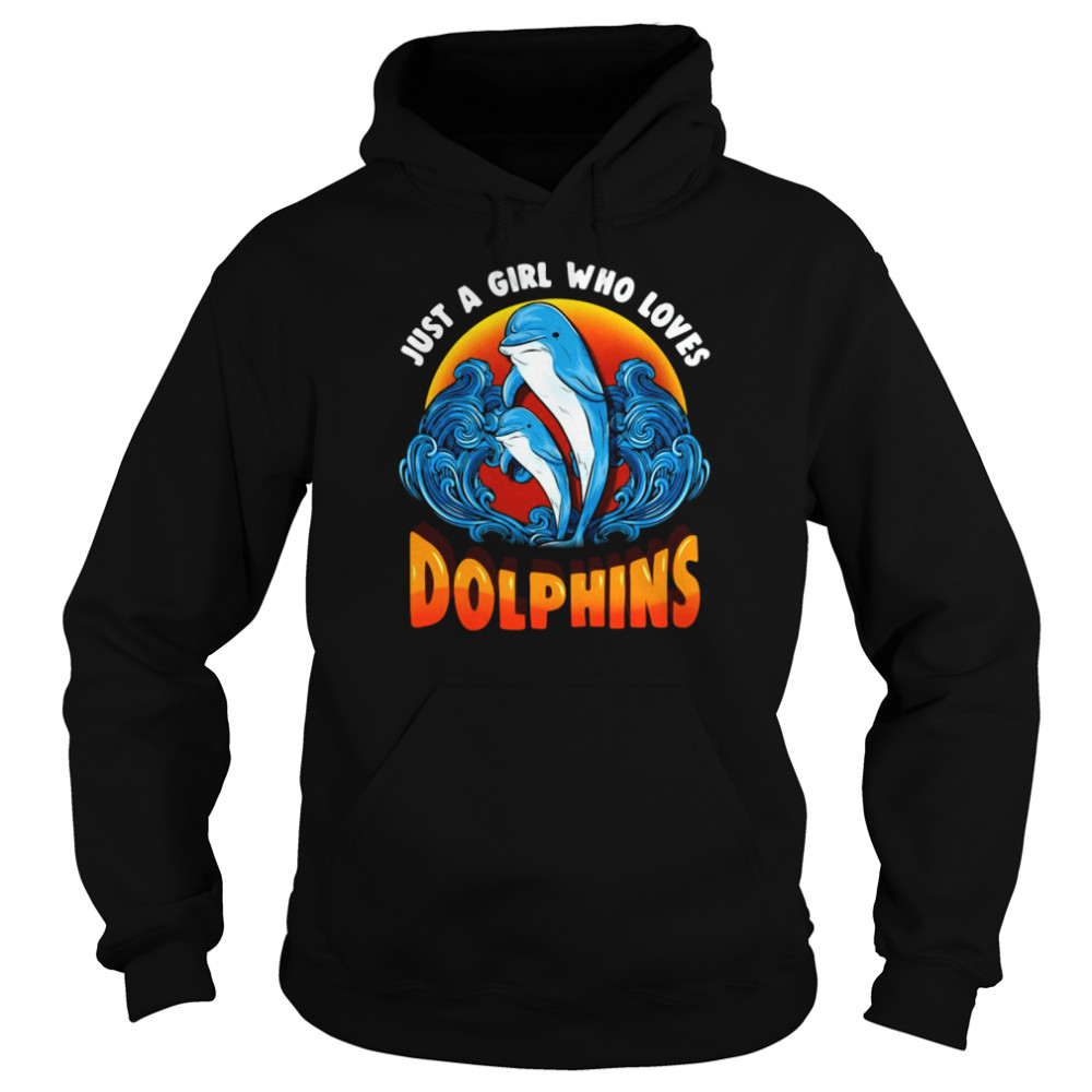 Just A Girl Who Loves Dolphins Vintage T-shirt Unisex Hoodie