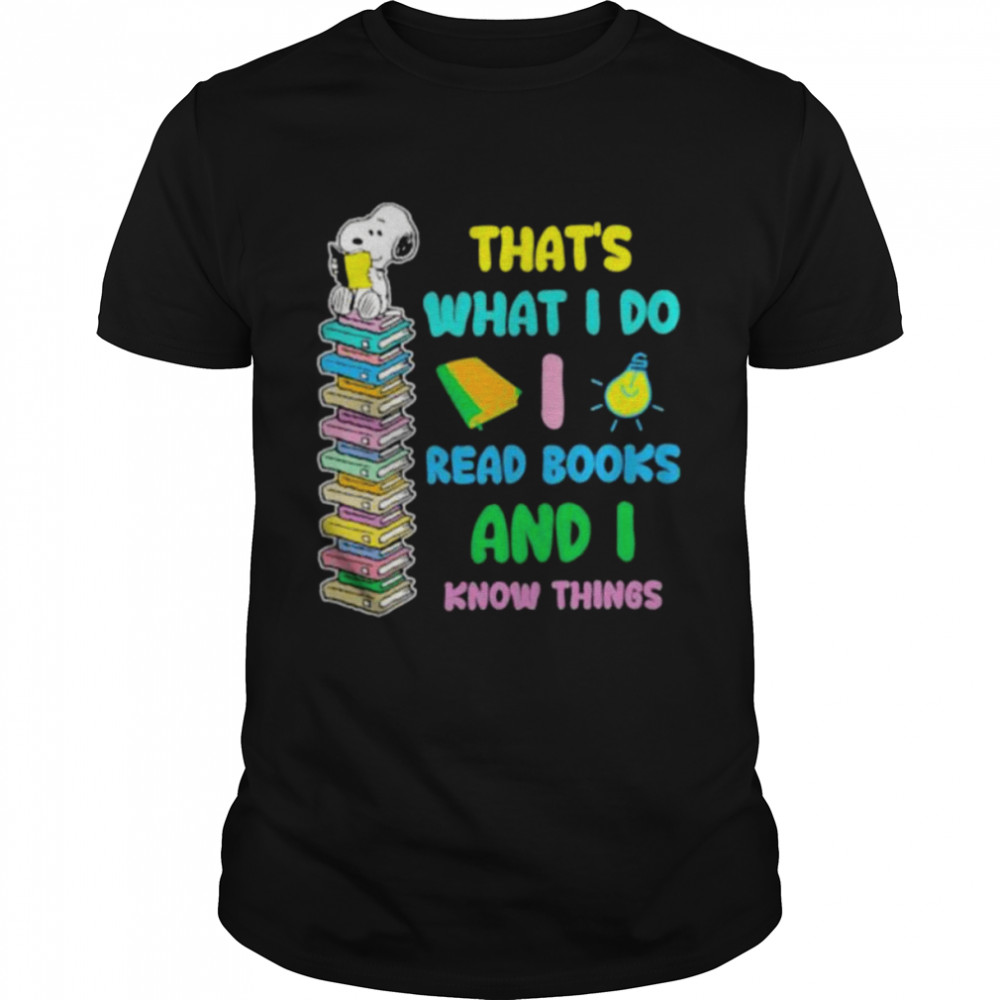 Snoopy that’s what I do I read books and I know things 2021 shirt Classic Men's T-shirt