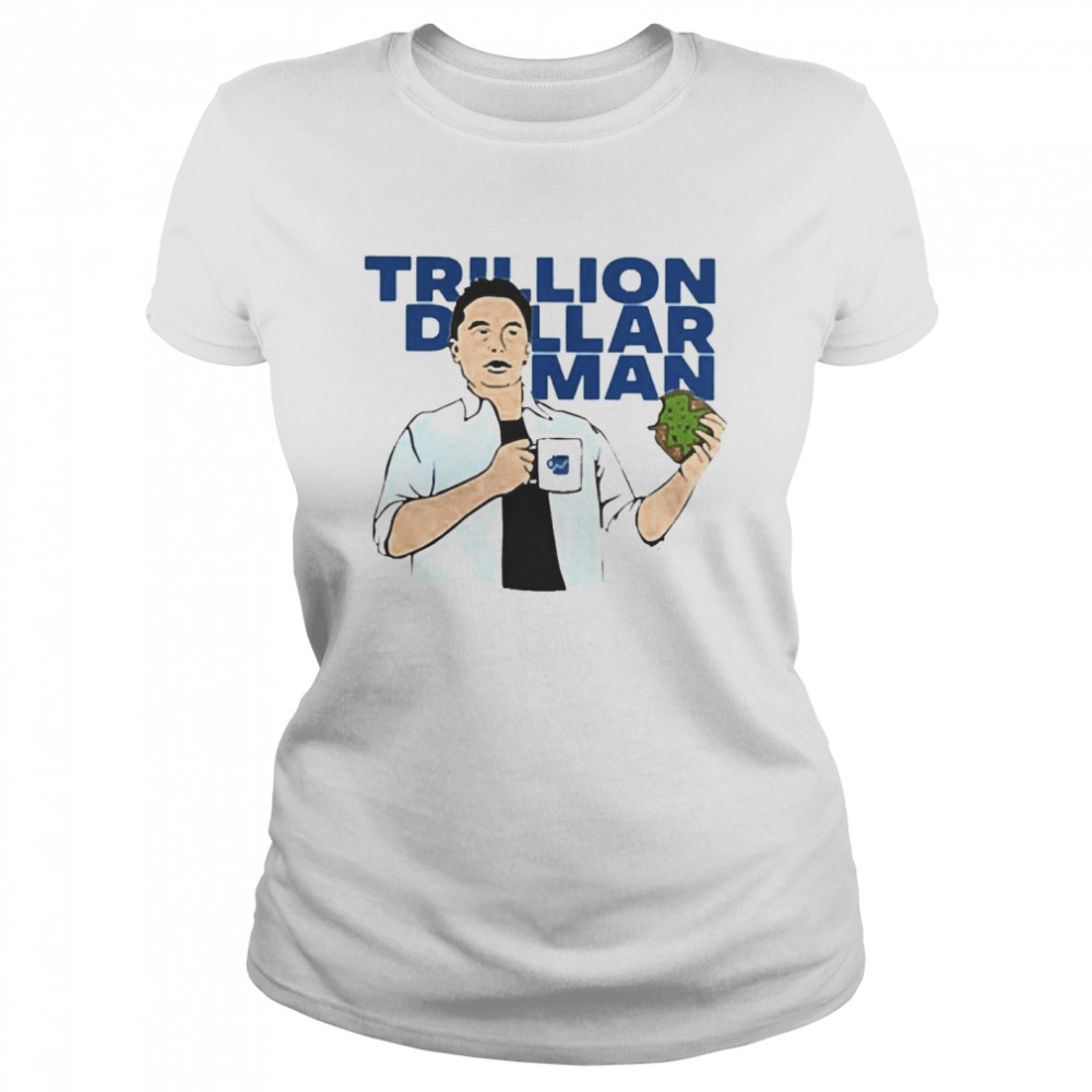 Trillion Dollar Man Classic Women's T-shirt