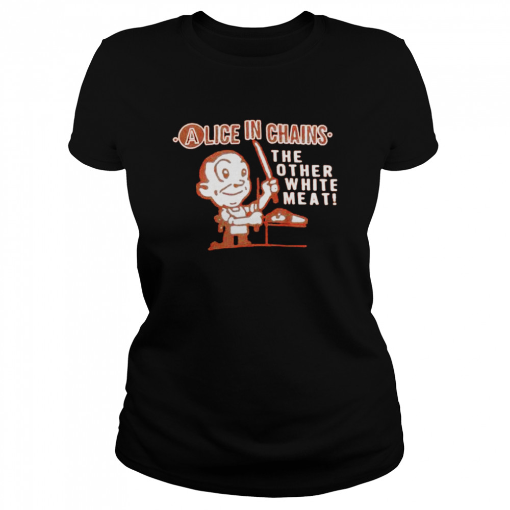 Alice In Chains The Other White Meat tee shirt Classic Women's T-shirt