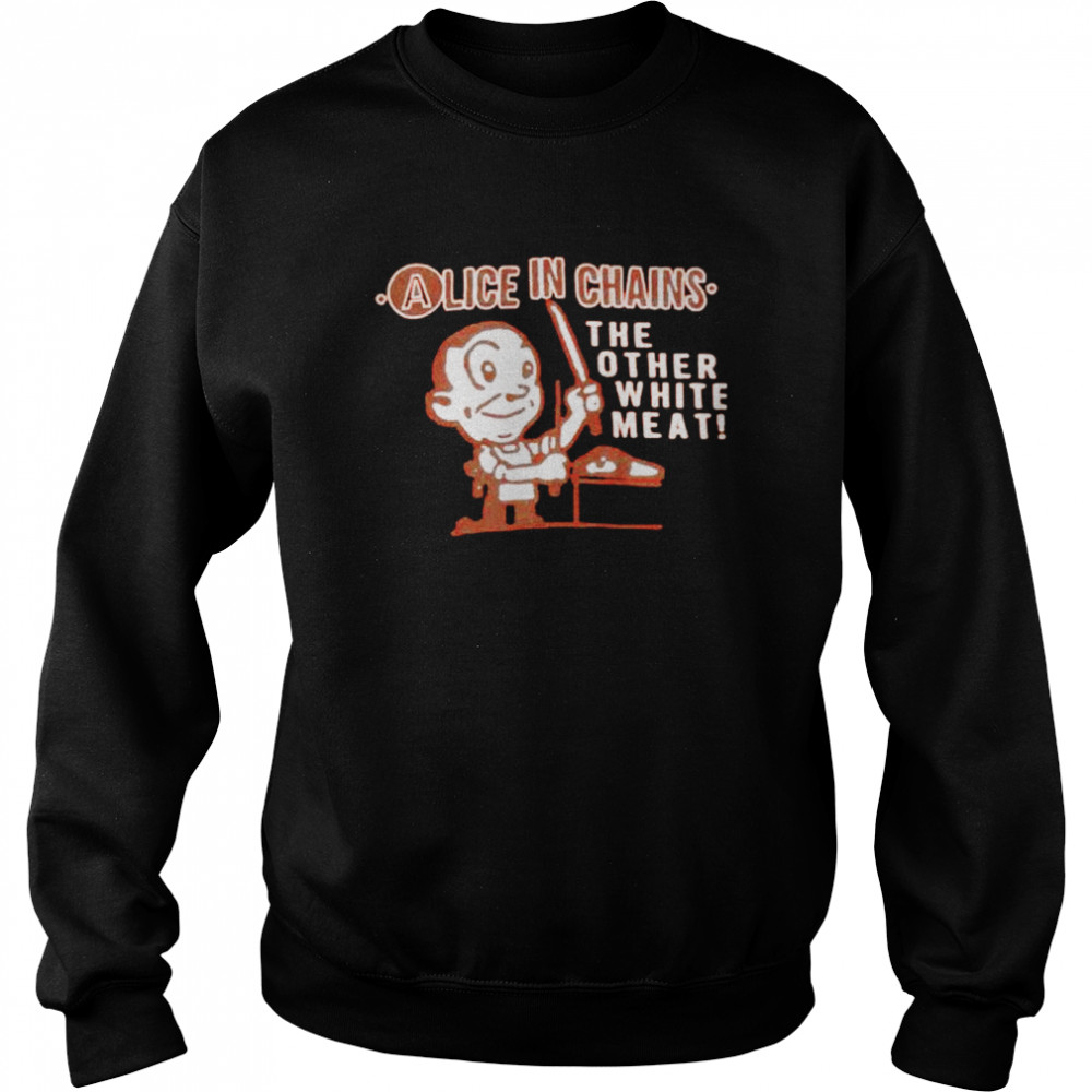 Alice In Chains The Other White Meat tee shirt Unisex Sweatshirt