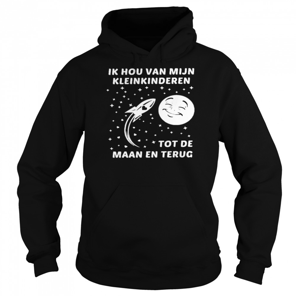 Ik hou van mijn kleinkinderen tot de maan en terug shirt Unisex Hoodie