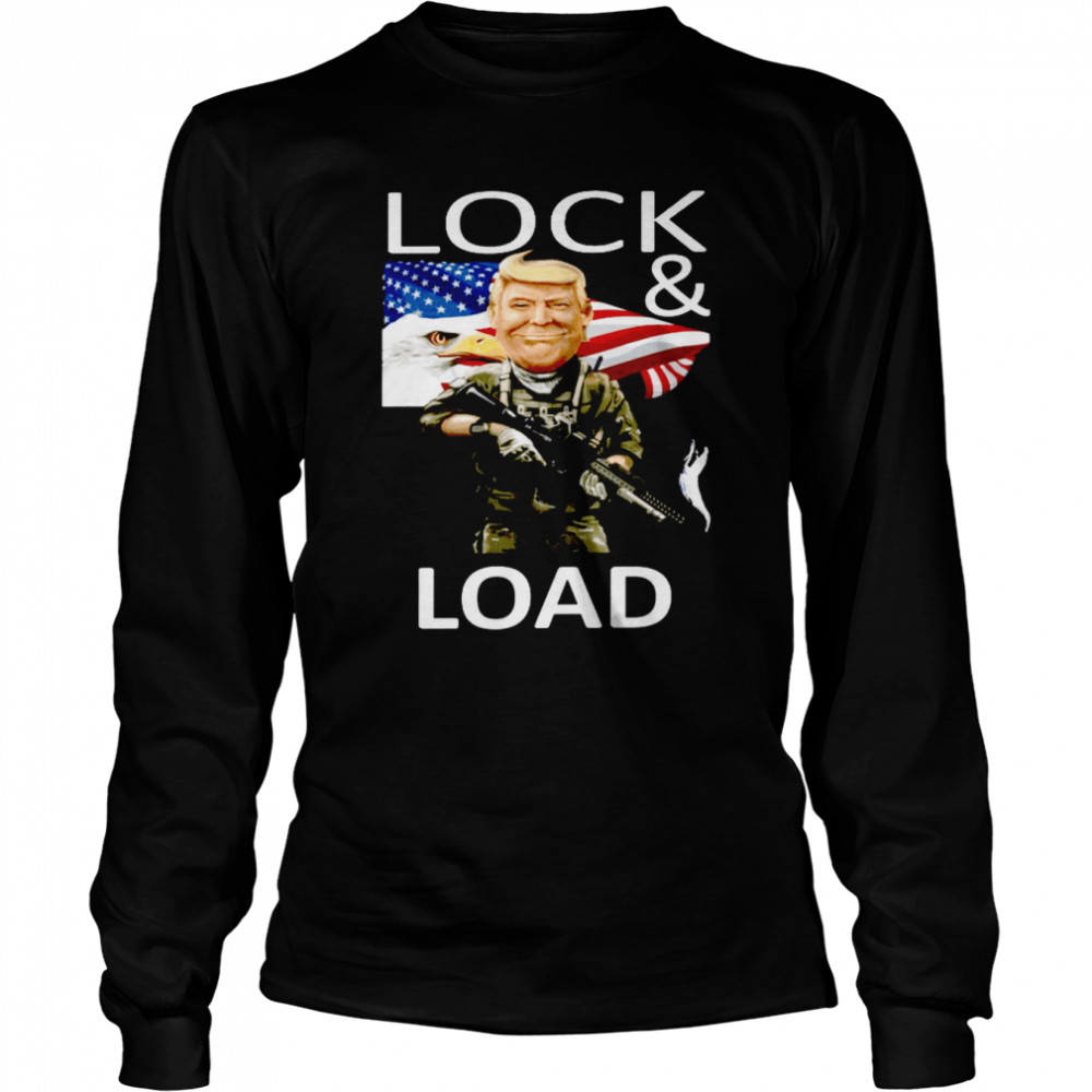 Lock and load trump shirt Long Sleeved T-shirt