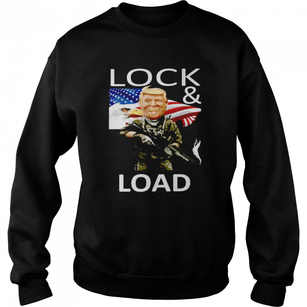 Lock and load trump shirt Unisex Sweatshirt