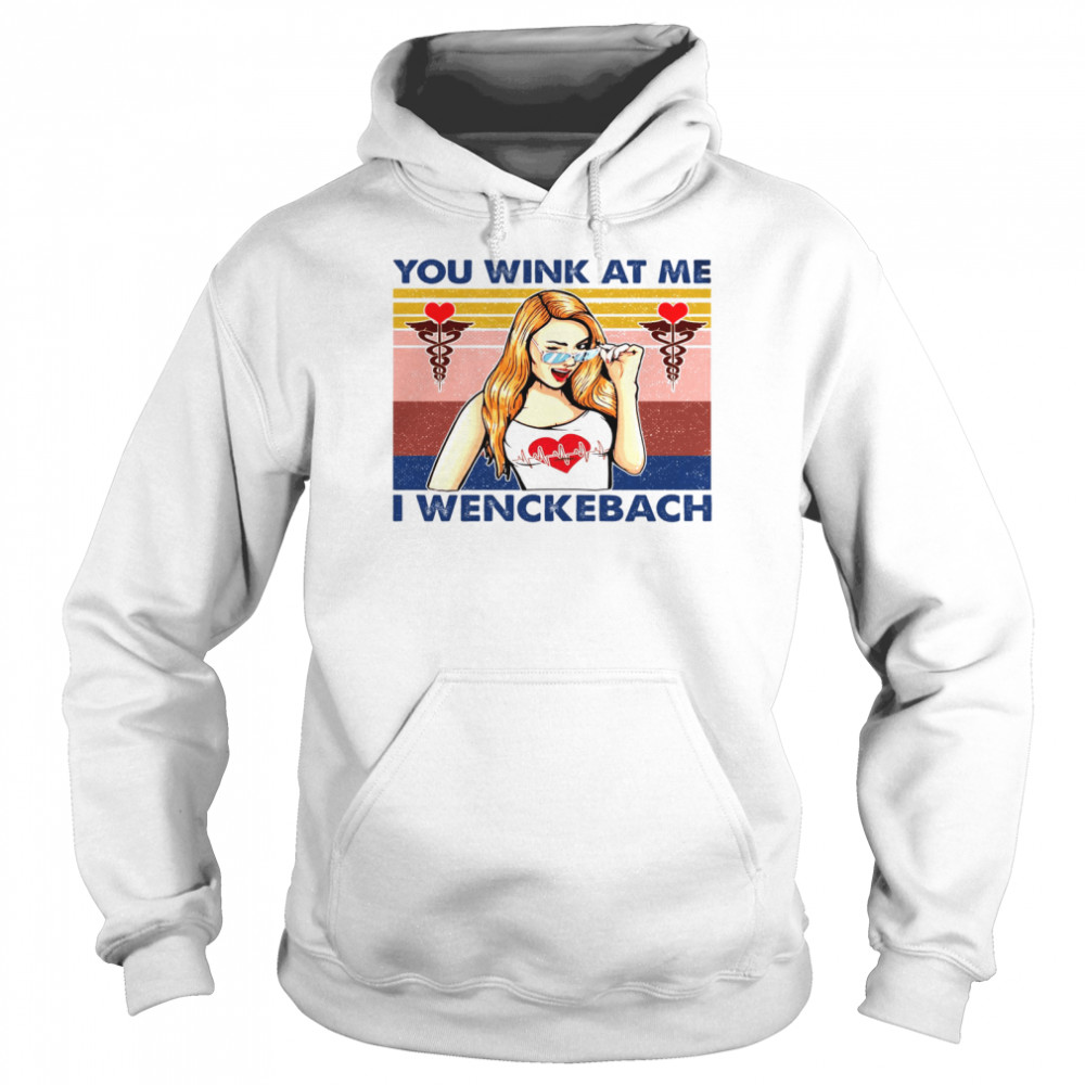 You Wink At Me I Wenckebach Unisex Hoodie