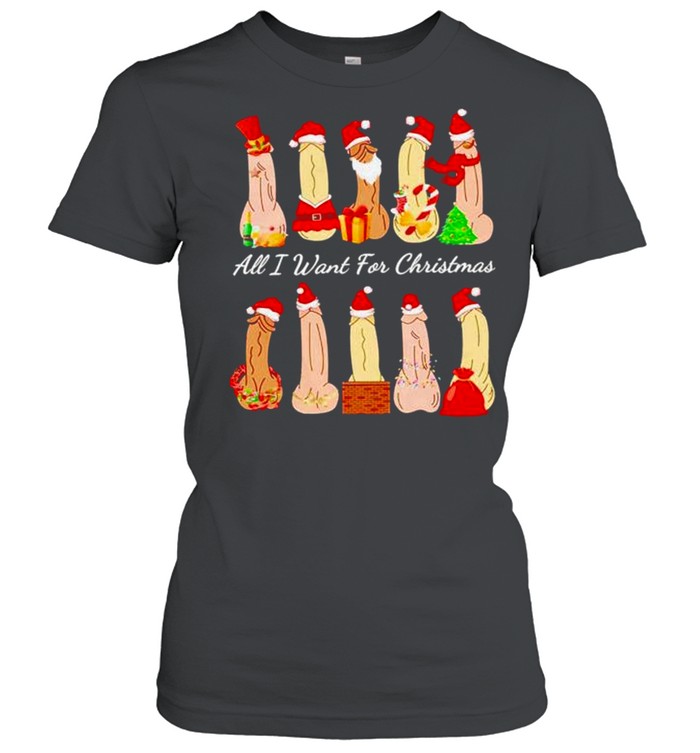 All i want for christmas shirt Classic Women's T-shirt