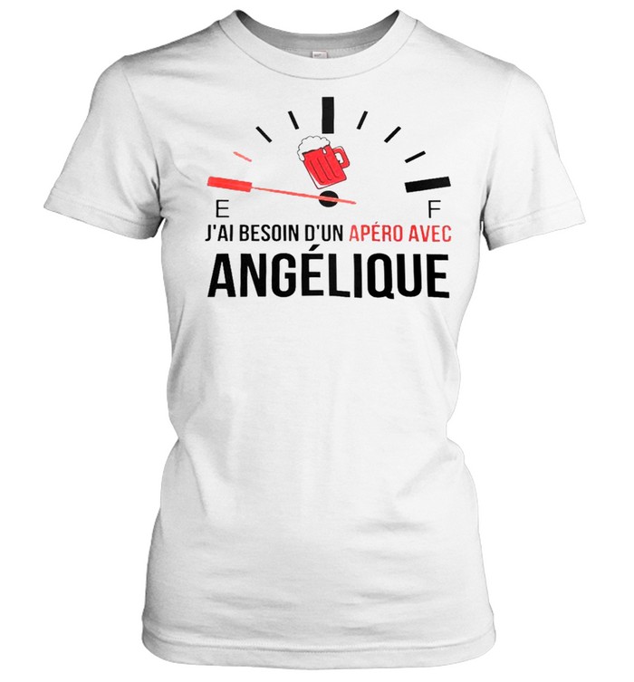 E f j’ai besoin d’un apero avec angelique shirt Classic Women's T-shirt