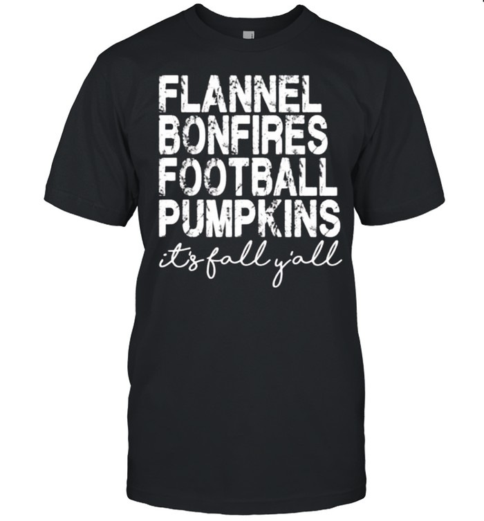 Flannel Bonfires Football Pumpkins It’s Fall Y’all Shirt