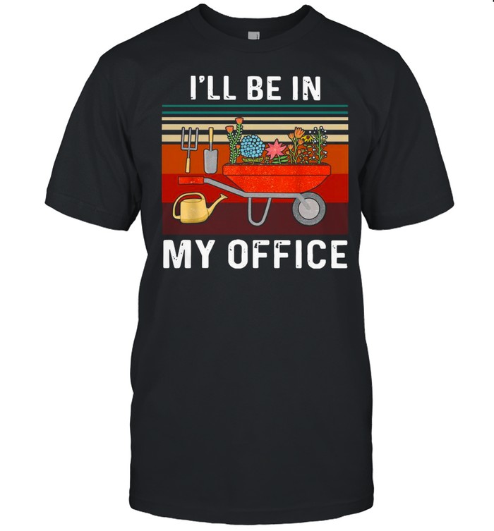 I’ll Be In My Office Gardening Vintage Classic Men's T-shirt