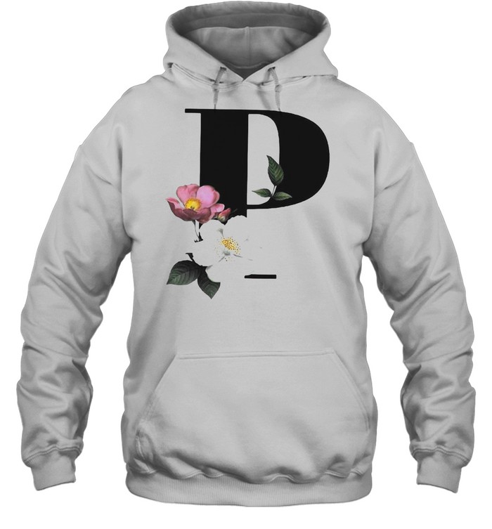 Alphabet Letter P Flowers T-shirt Unisex Hoodie