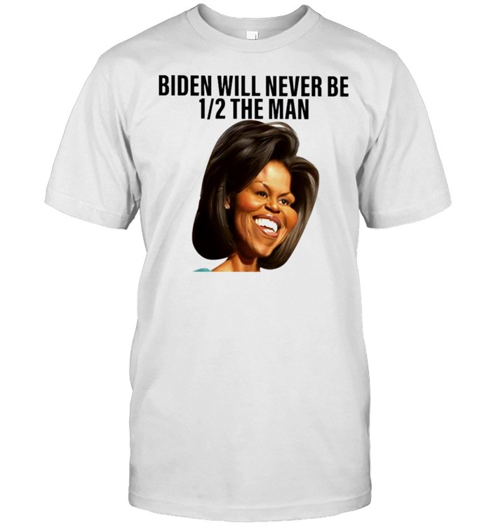 Biden will never be half the man shirt Classic Men's T-shirt