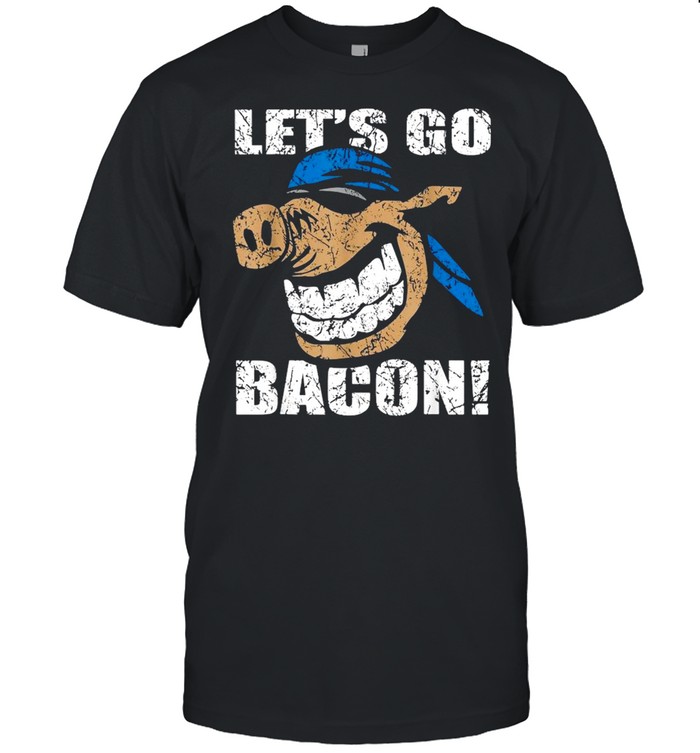Let’s Go Bacon Pig Parody Let’s Go Brandon Shirt