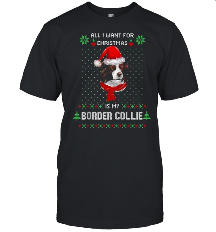 Ugly  ALL I WANT FOR CHRISTMAS IS MY BORDER COLLIE Raglan  Classic Men's T-shirt