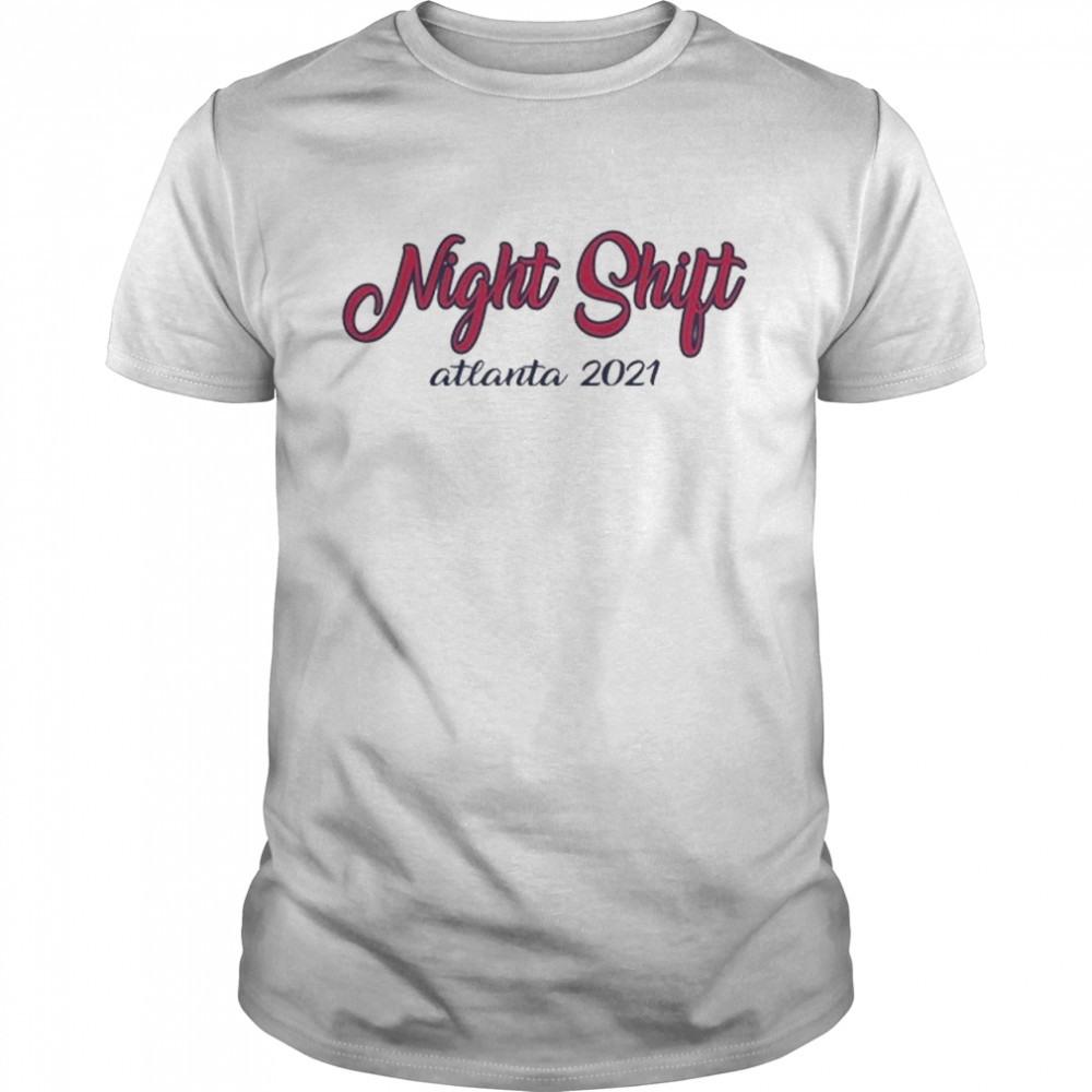 Night Shift Atlanta Braves 2021 World Series Champions Shirt