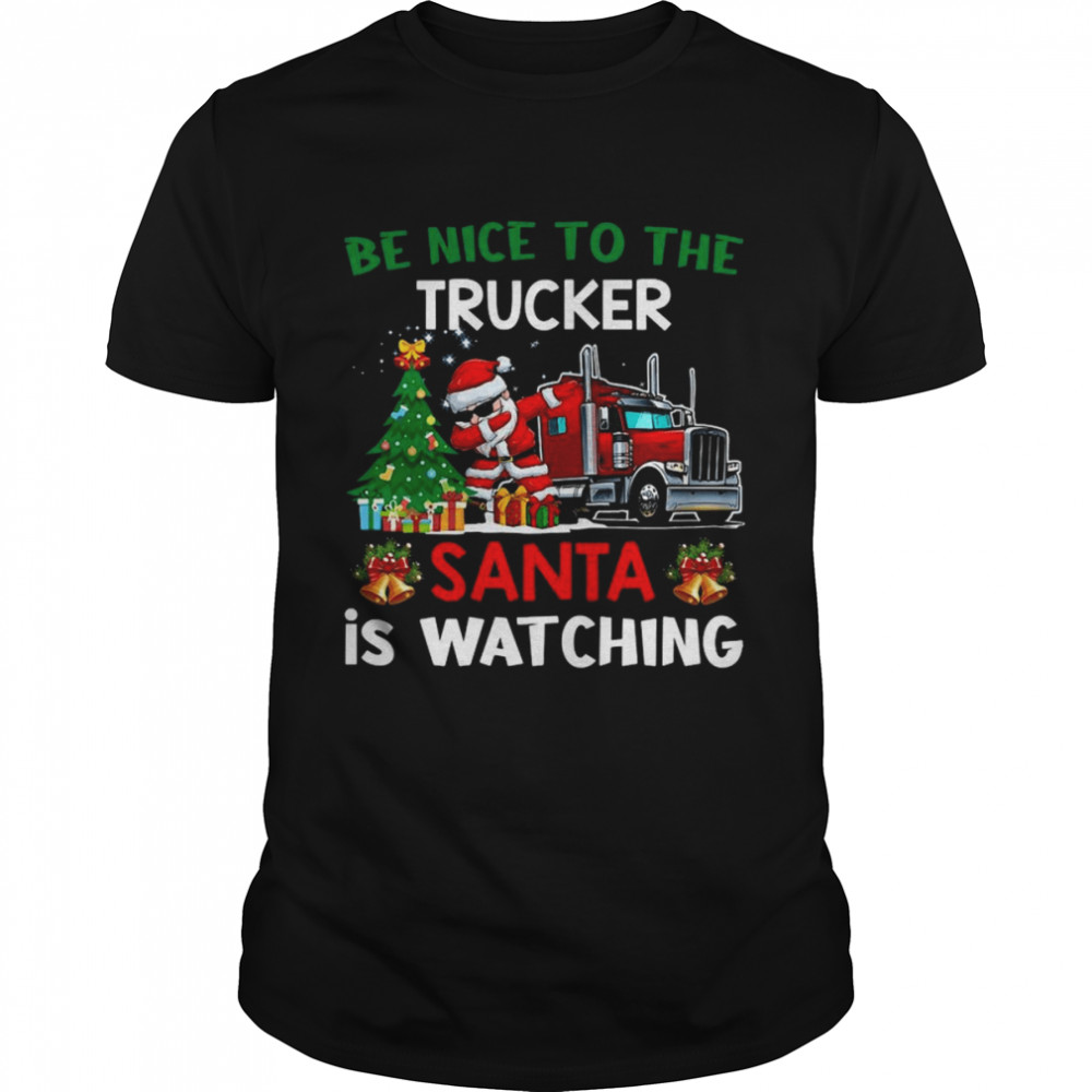 Trucker Christmas Be Nice To The Trucker Santa Is Watching Sweater Classic Men's T-shirt