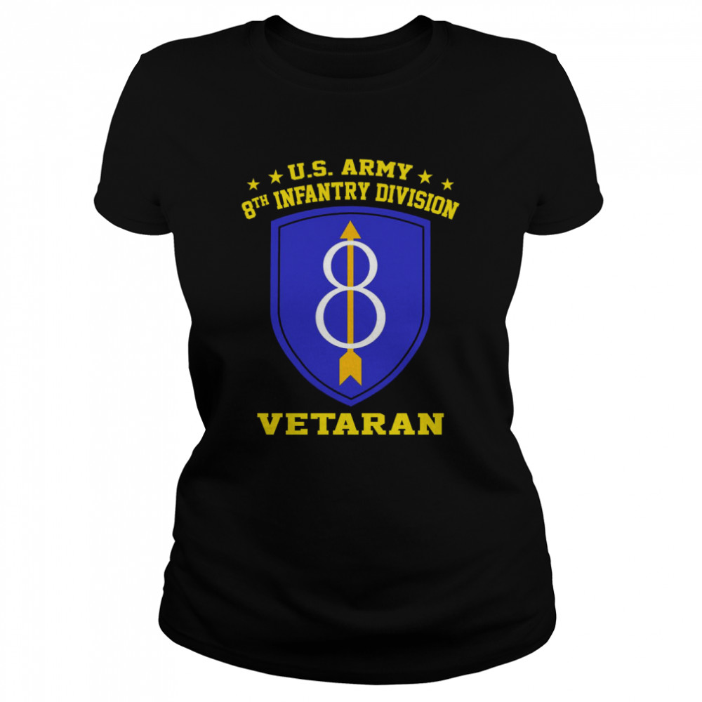 U.S. Army 8th Infantry Division Veteran Classic Women's T-shirt