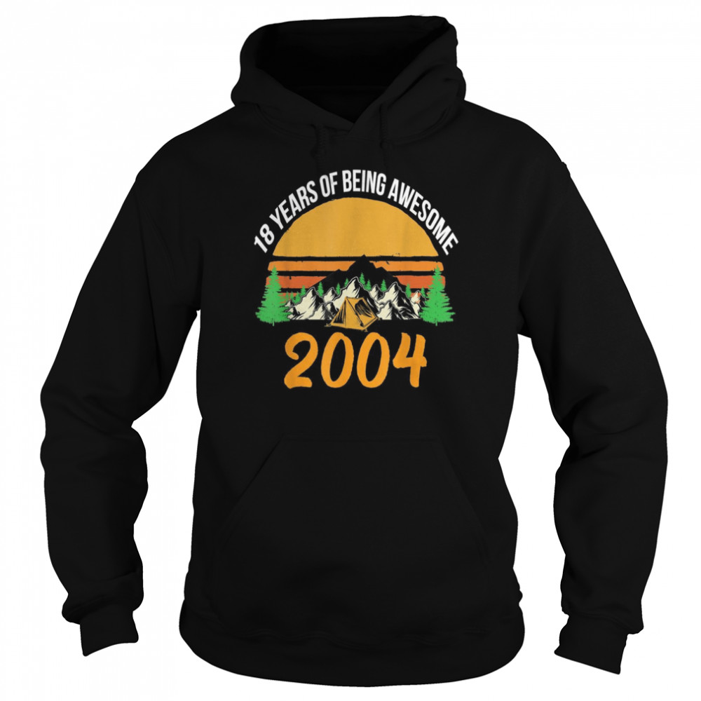 18 Years Of Being Awesome 2004 18th Birthday Boys Girls  Unisex Hoodie