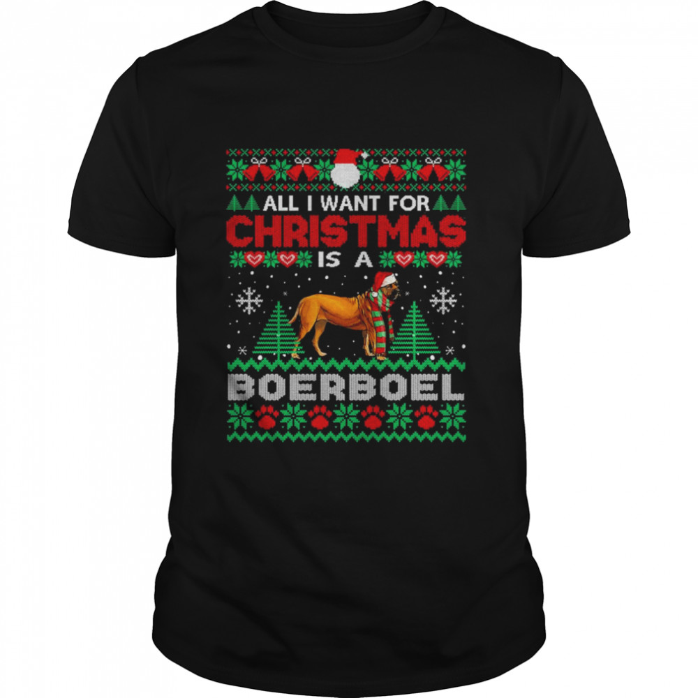 All I Want For Christmas Is A Boerboel Dog Ugly Sweater T-shirt Classic Men's T-shirt