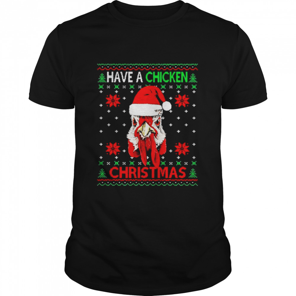 Have A Chicken Christmas Ugly Snowflake shirt Classic Men's T-shirt