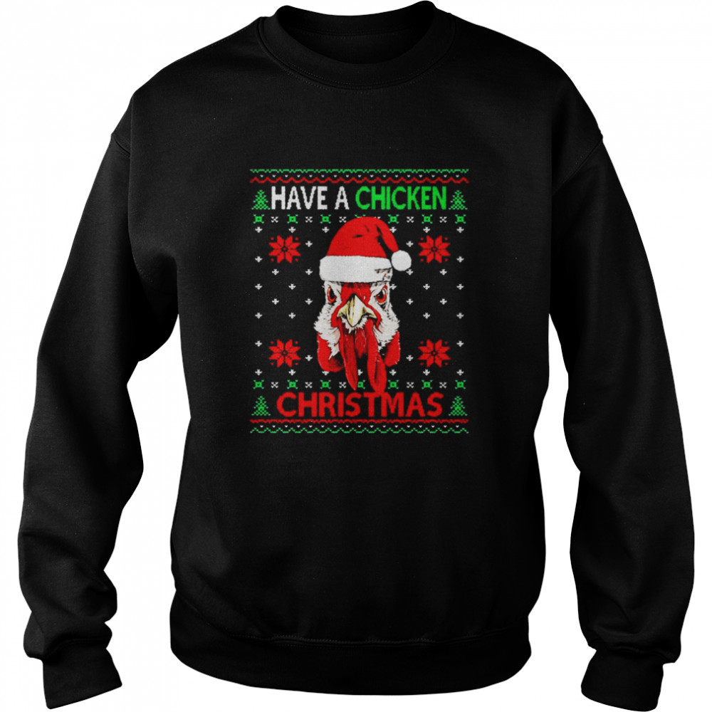 Have A Chicken Christmas Ugly Snowflake shirt Unisex Sweatshirt