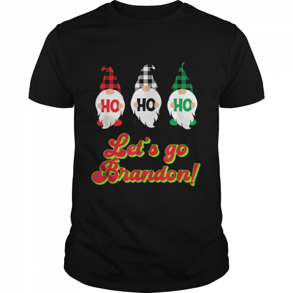 Let’s Go Brandon Ho Ho Gnomes Christmas Sweater Anti Biden T-Shirt B09JX2R4K3