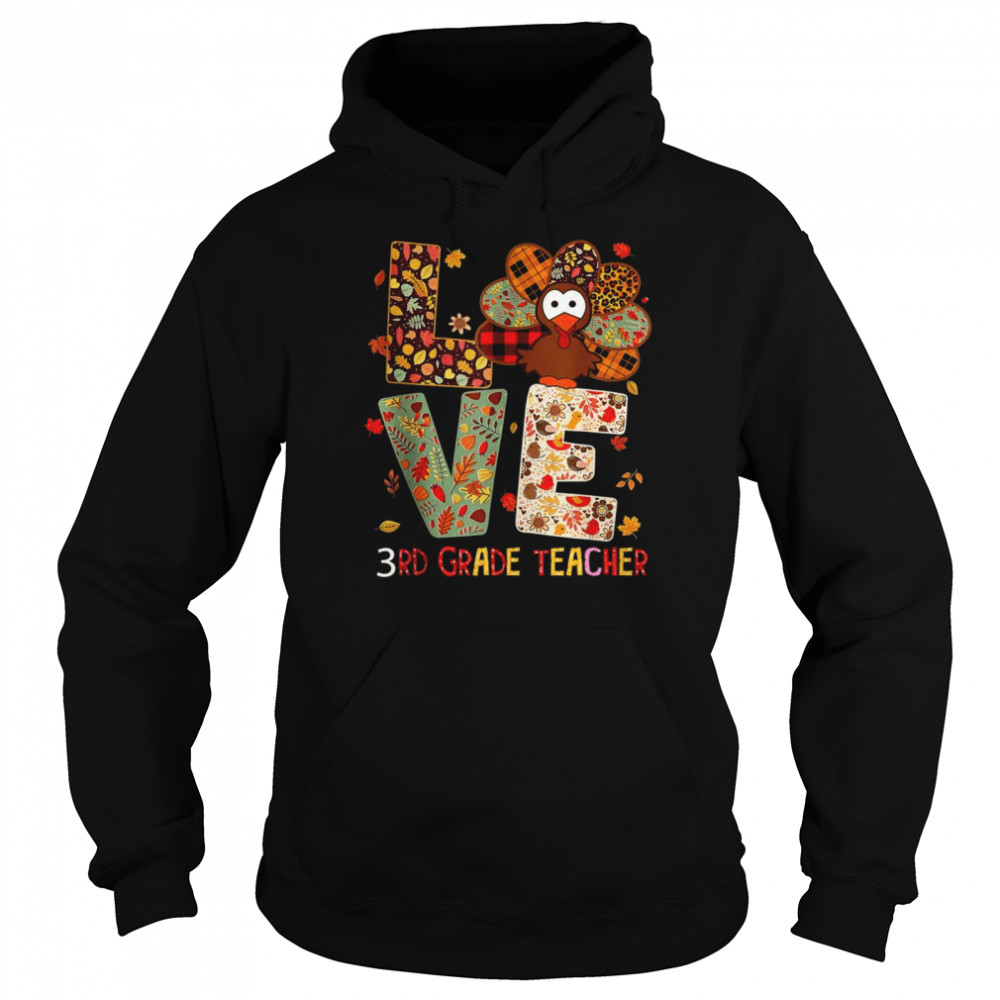 3Rd Grade Teacher Costume Thanksgiving I love my Turkeys Unisex Hoodie