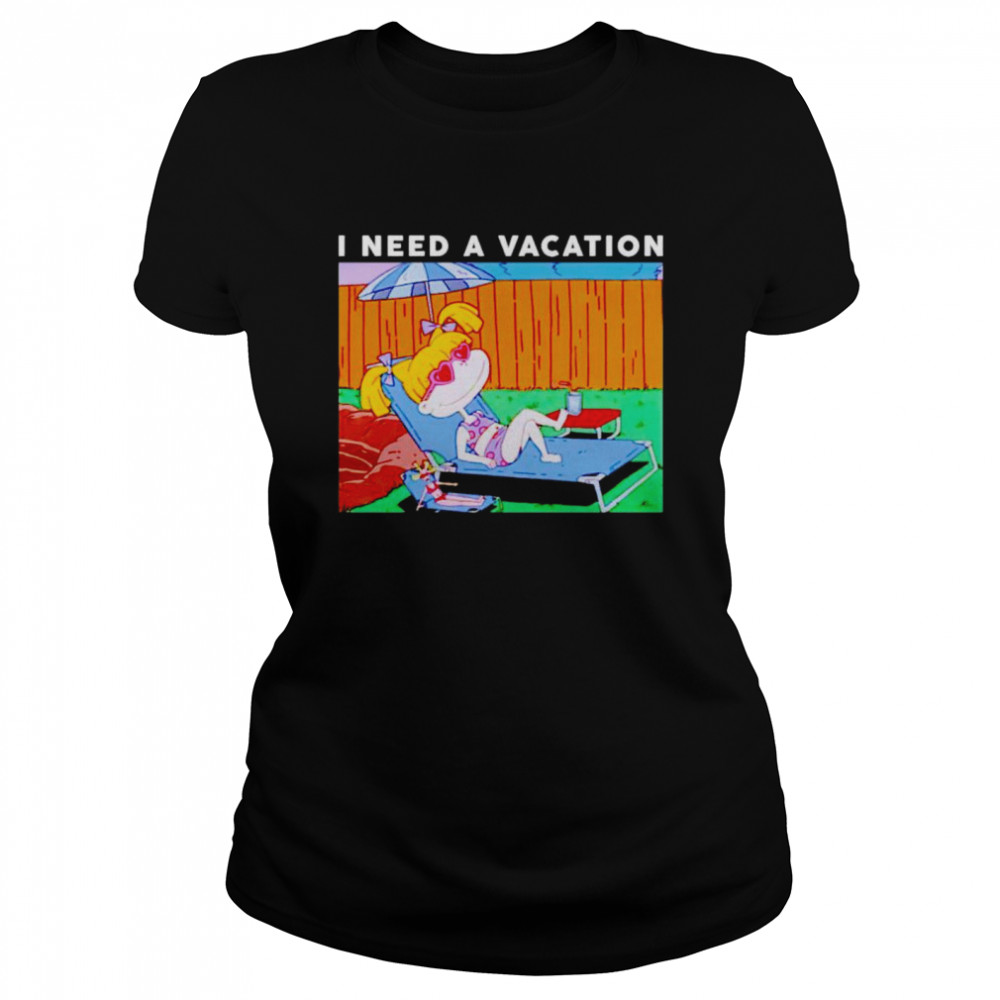 angelica Pickles I need a vacation shirt Classic Women's T-shirt