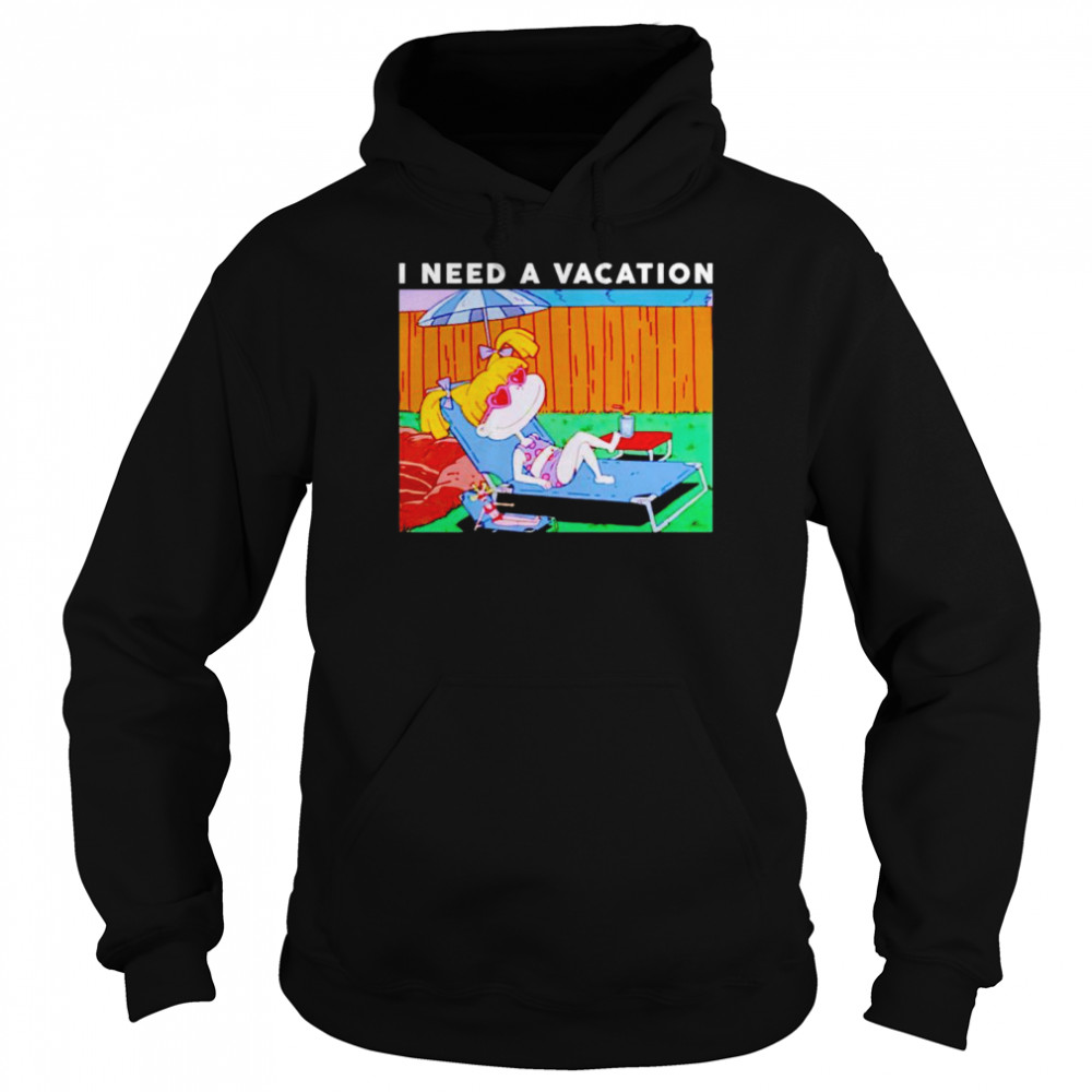 angelica Pickles I need a vacation shirt Unisex Hoodie