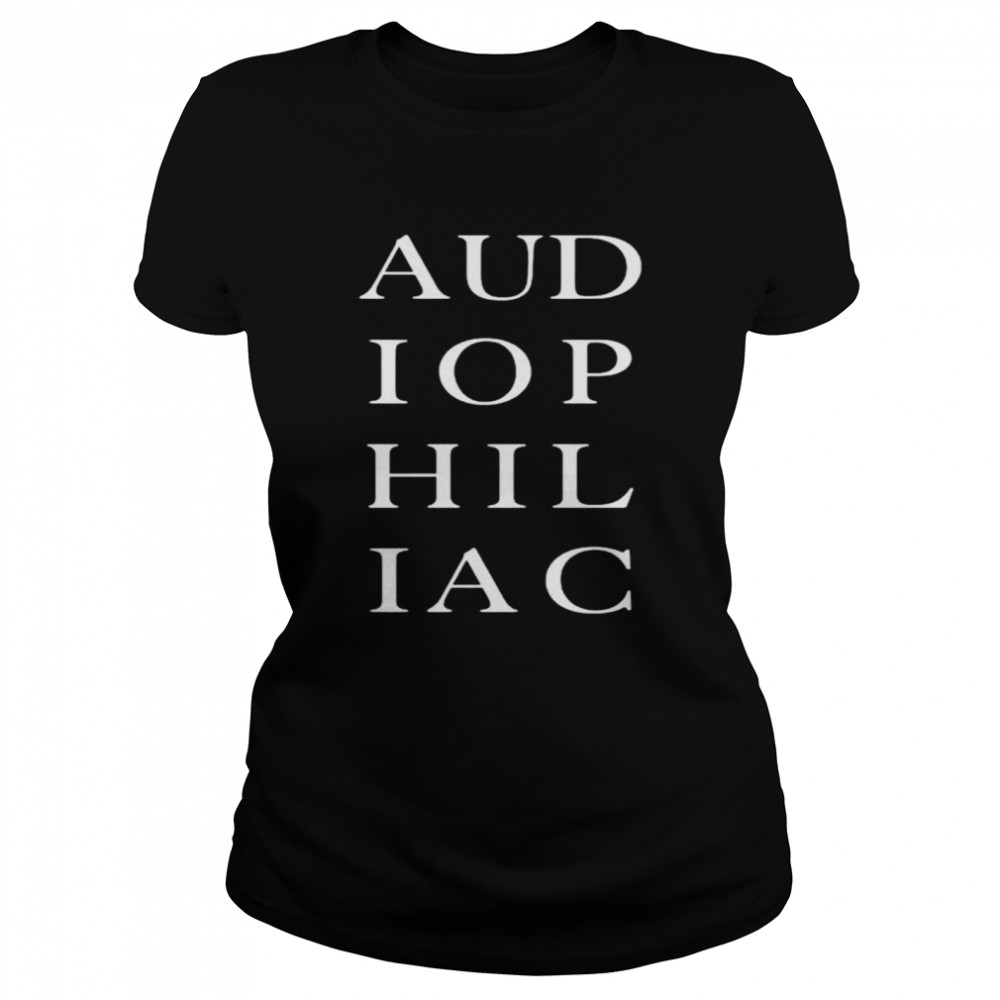 Audiophiliac daily show store audiophiliac shirt Classic Women's T-shirt