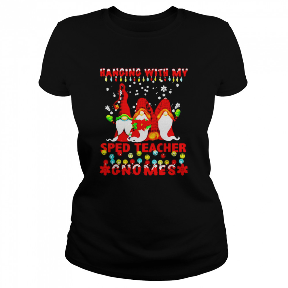 Awesome hanging with my sped teacher gnomes Christmas sweater Classic Women's T-shirt