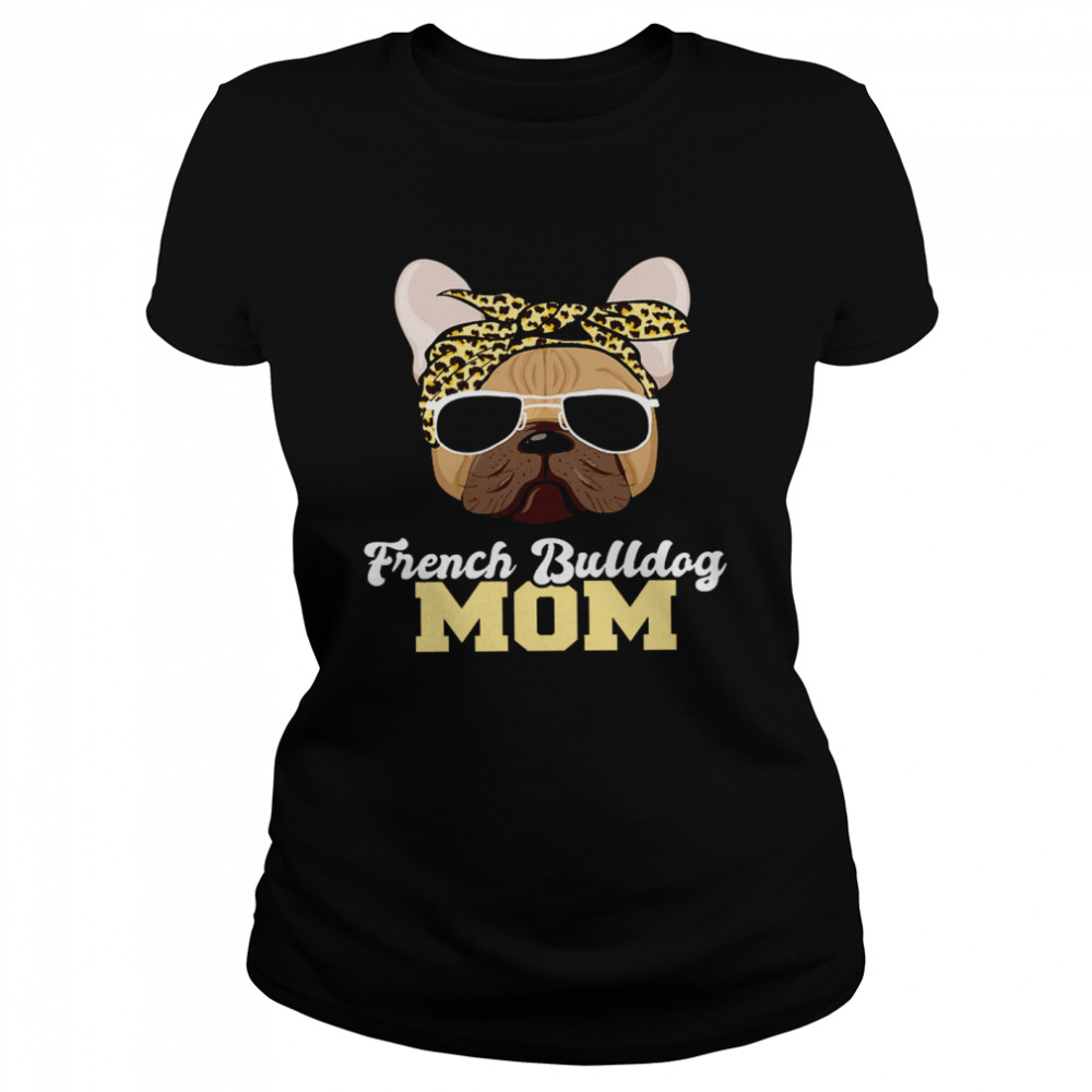 French Bulldog Mom Classic Women's T-shirt