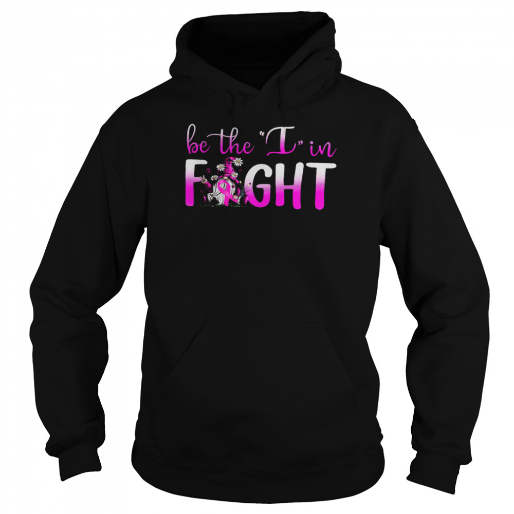 Gnome Be The I In Fight Unisex Hoodie